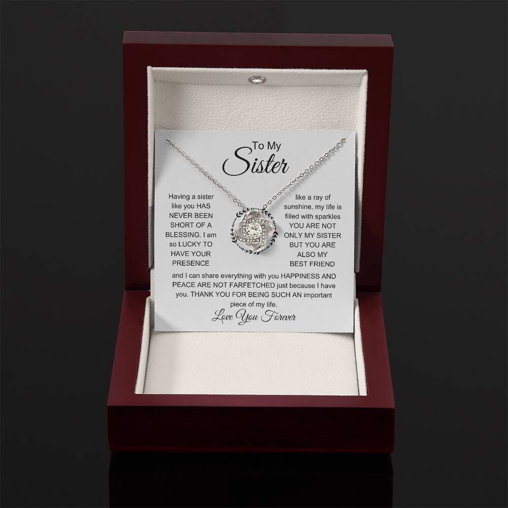 To My Sister - I am so lucky to have your presence - Gift for Sister - Love Knot Necklace