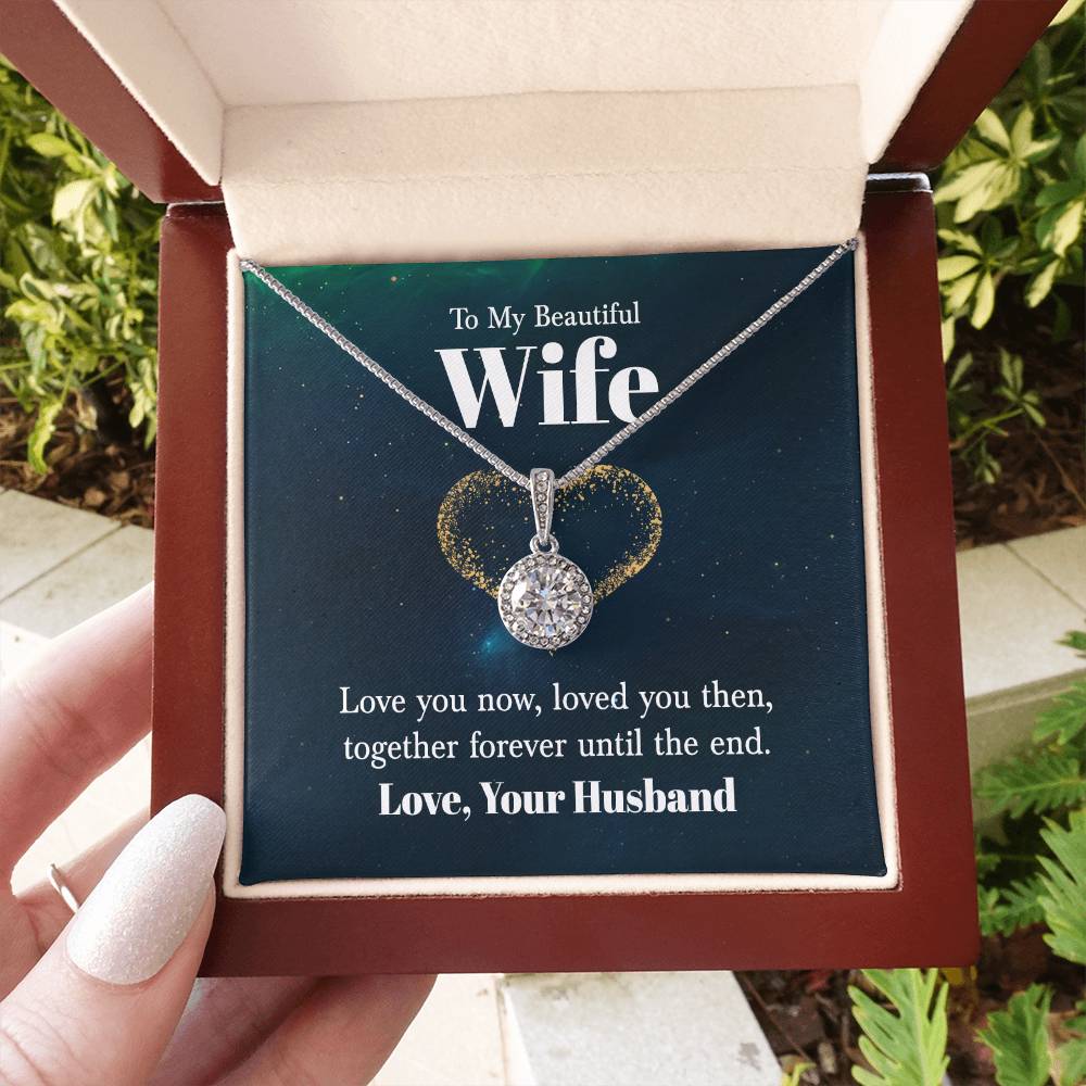 To My Wife Necklace - Emotional Jewelry Gift for Wife from Husband to Celebrate Love Every Day - Eternal Hope Necklace