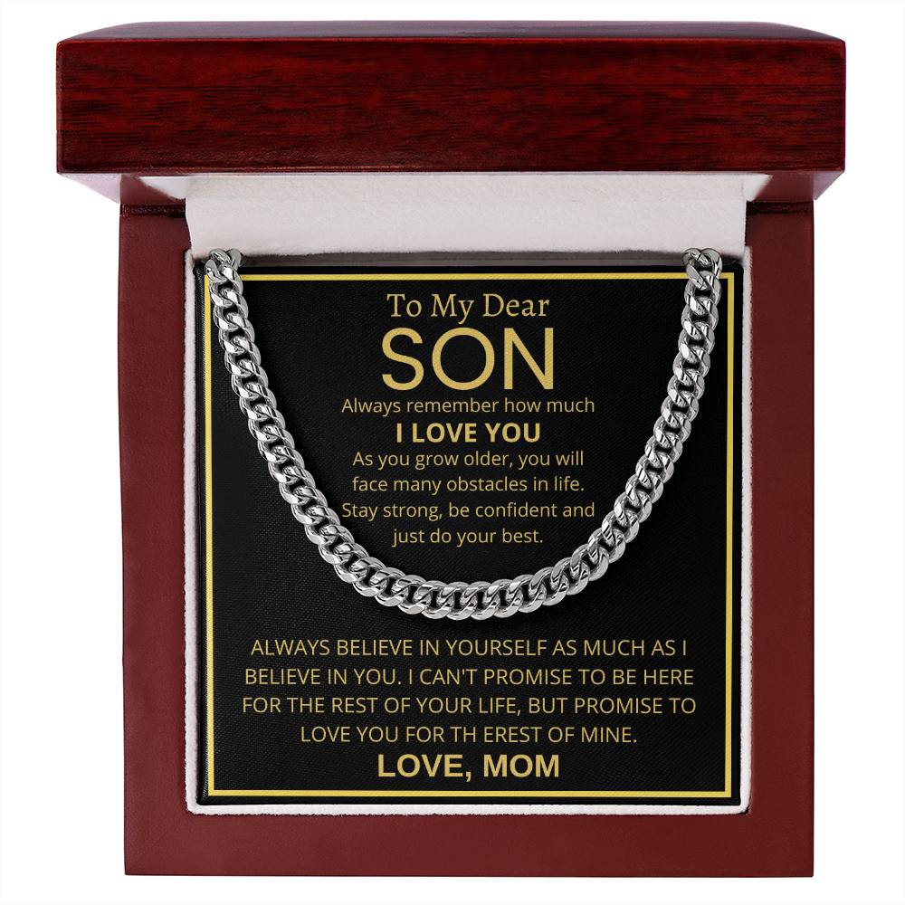 To My Dear Son - Always remember how much I love you - Cuban Link Chain Gift from Mom