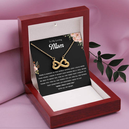 To My Loving Mom - Gift for Mom - Mom I truly love you - Endless Love Necklace