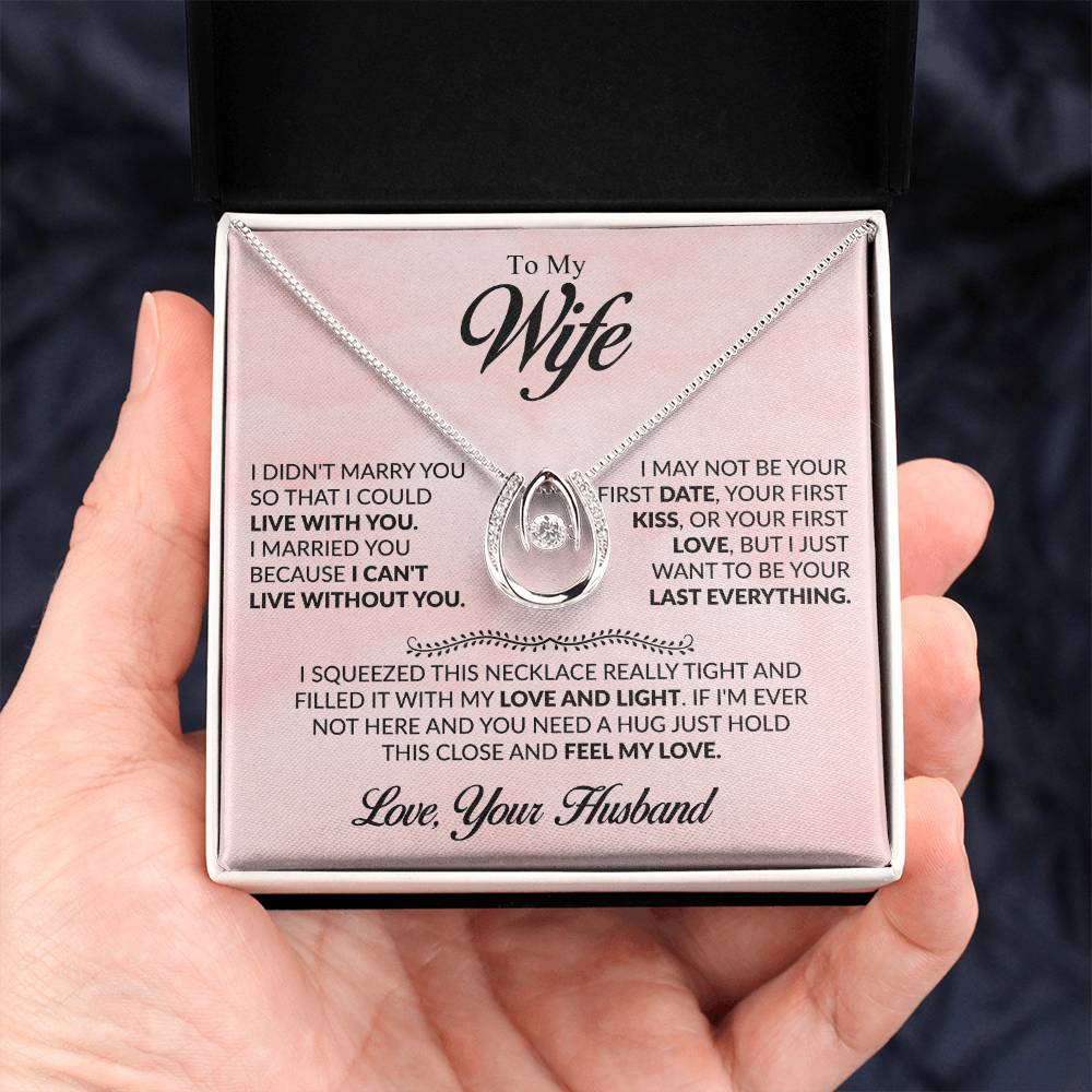 To My Wife Necklace - Perfect Romantic Surprise from Husband for Anniversary, Birthday & Valentine’s Day - Lucky In Love Necklace