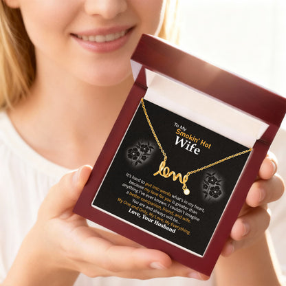 Gift for Wife from Husband - Sentimental Jewelry for Anniversary & Valentine’s Day - Scripted Love Necklace