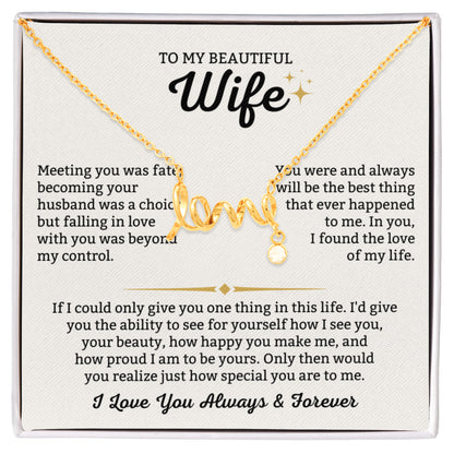 To My Wife Necklace - Beautiful Wife Gift from Husband for Birthday, Anniversary & Valentine’s Day - Scripted Love Necklace