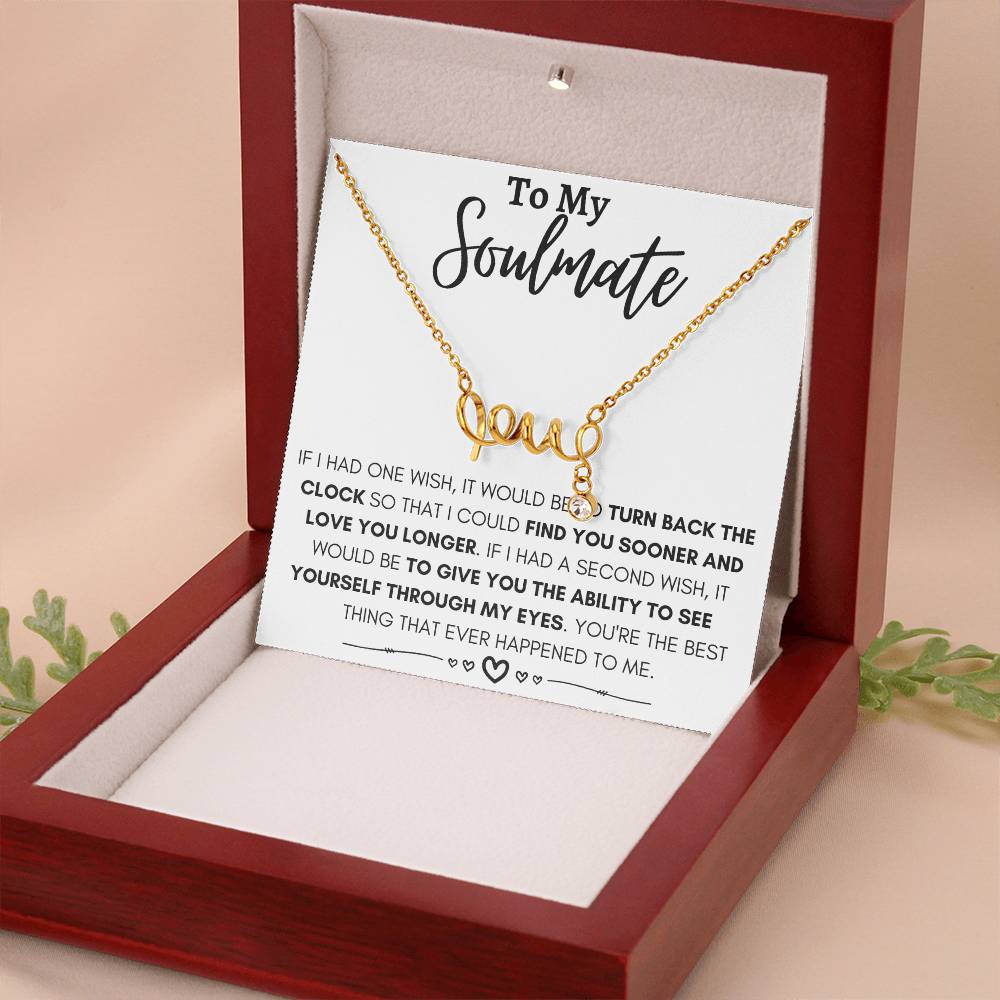 To My Soulmate Necklace - Gift for Celebrating Love on Valentine’s Day & Special Days - Scripted Love Necklace