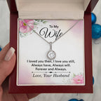 Gift for Wife from Husband - Sentimental Jewelry for Anniversary & Valentine’s Day - Eternal Hope Necklace