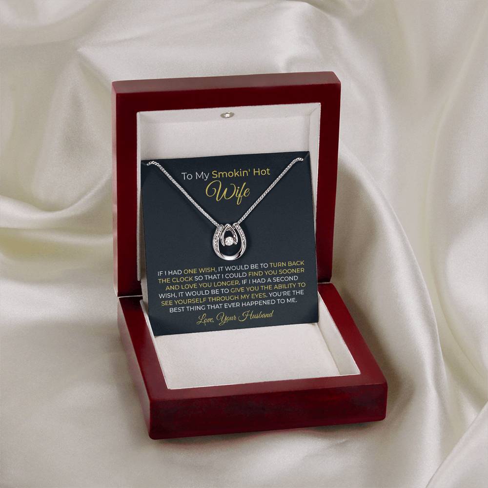 To My Smokin' Hot Wife Necklace - Emotional Jewelry Gift for Wife from Husband to Celebrate Love Every Day - Lucky In Love Necklace