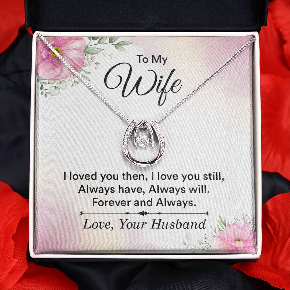 Unique Gift for Wife - Loving Jewelry from Husband for Birthday, Valentine’s Day & Holidays - Lucky In Love Necklace