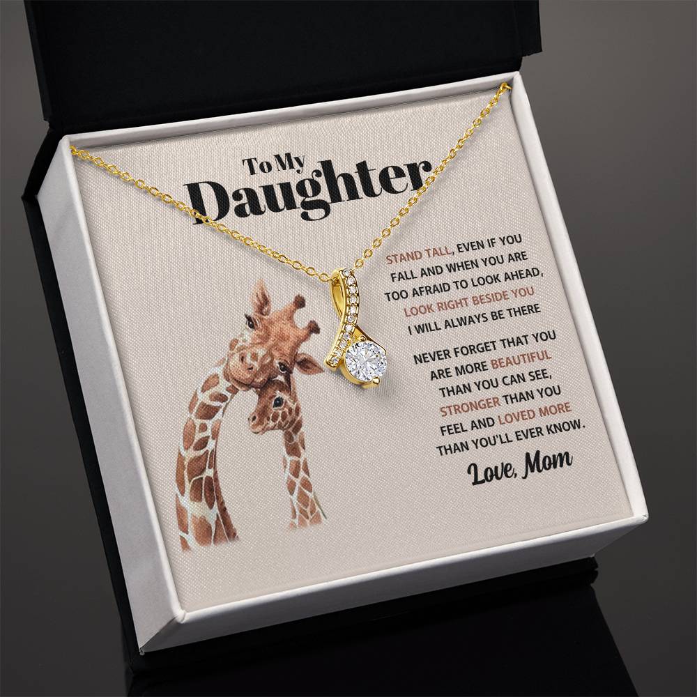To My Daughter Necklace - Stand Tall - Mom to Daughter Gift - Alluring Beauty Necklace