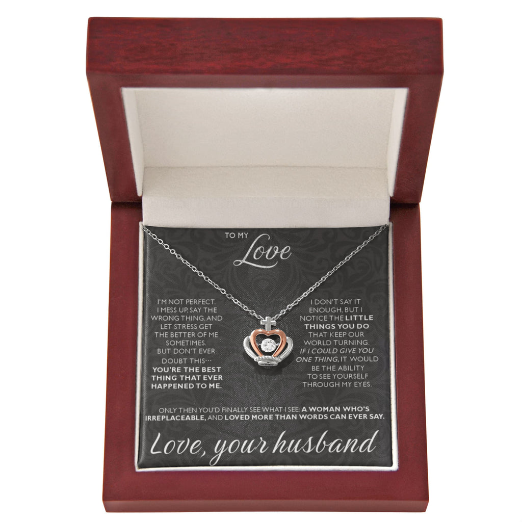 To My Love - I am not perfect - Crown Pendant Necklace from Husband to Wife