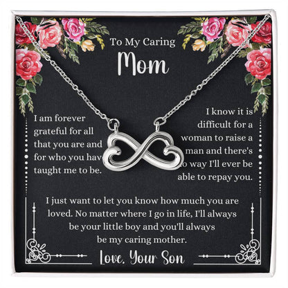 To My Caring Mom - I Am Forever Grateful - Endless Love Necklace - Special Gift for Mom from Son