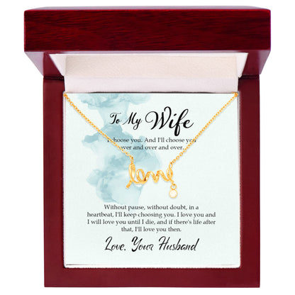 Emotional Wife Gift - Loving Jewelry from Husband for Birthday, Valentine’s Day & Anniversary - Scripted Love Necklace