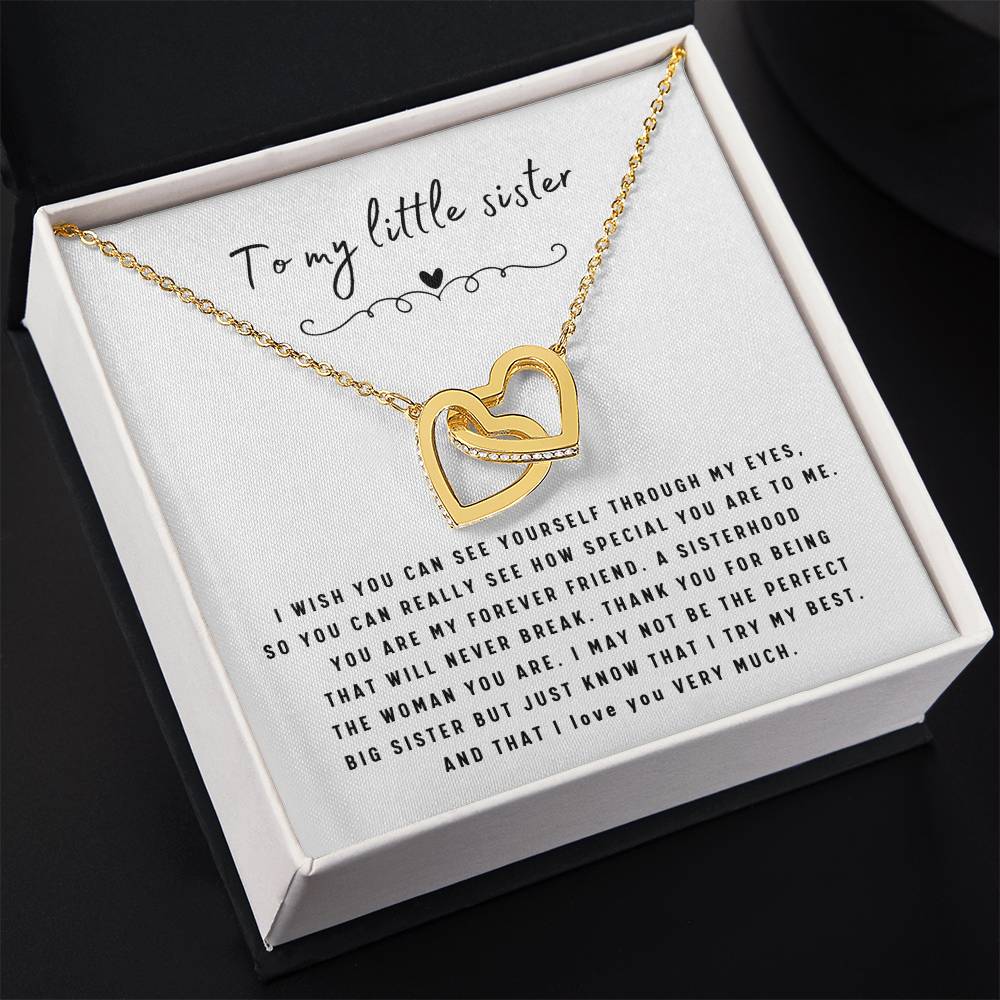 To My Little Sister Necklace - I Wish You Can See Yourself Through My Eyes - Gift for Little Sister - Interlocking Hearts Necklace