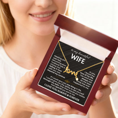 To My Wife Necklace - Holiday & Valentine’s Day Gift from Husband - Scripted Love Necklace