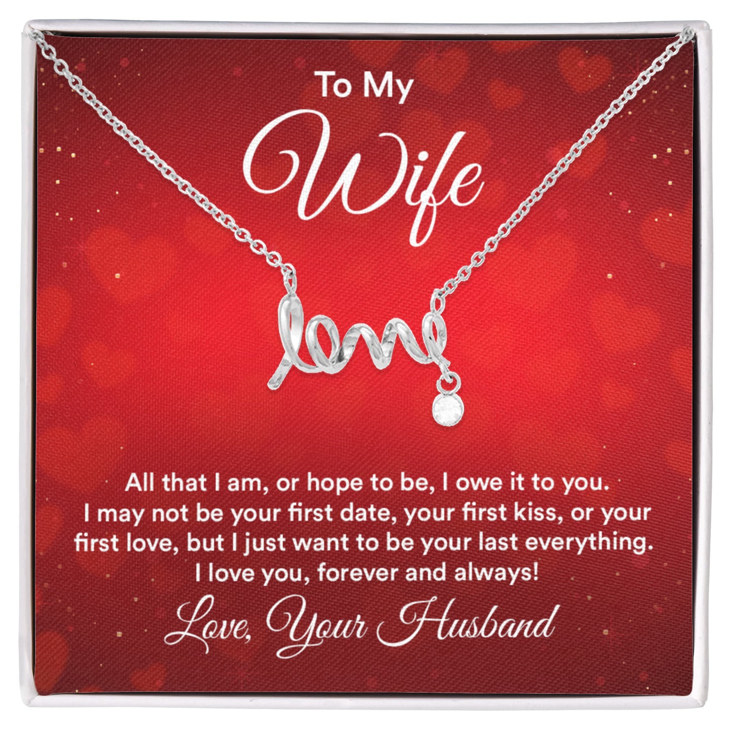 Romantic Jewelry Gift for Wife - Perfect From Husband for Birthday, Anniversary & Valentine’s Day - Scripted Love Necklace