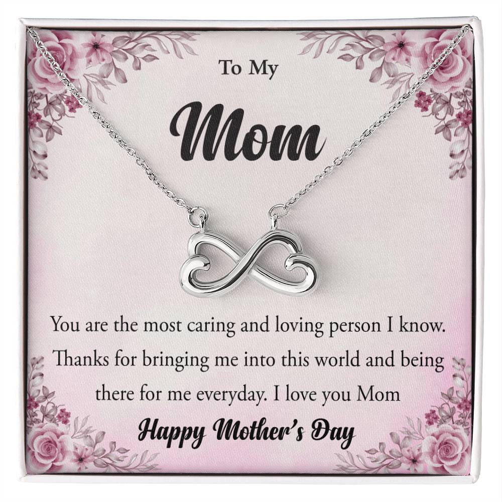 To My Mom - You're The Most Caring and Loving Person I Know - Endless Love Necklace - Happy Mother's Day Gift