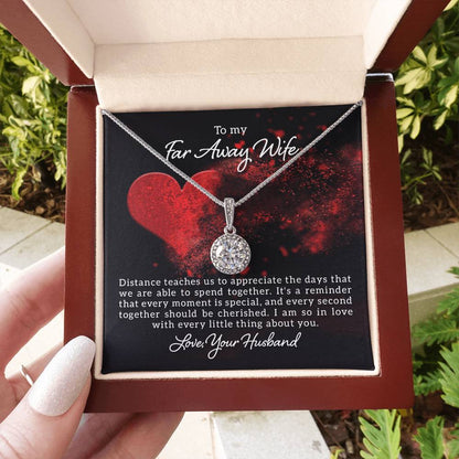 To my far away wife - Distance teaches us - Eternal Hope Necklace