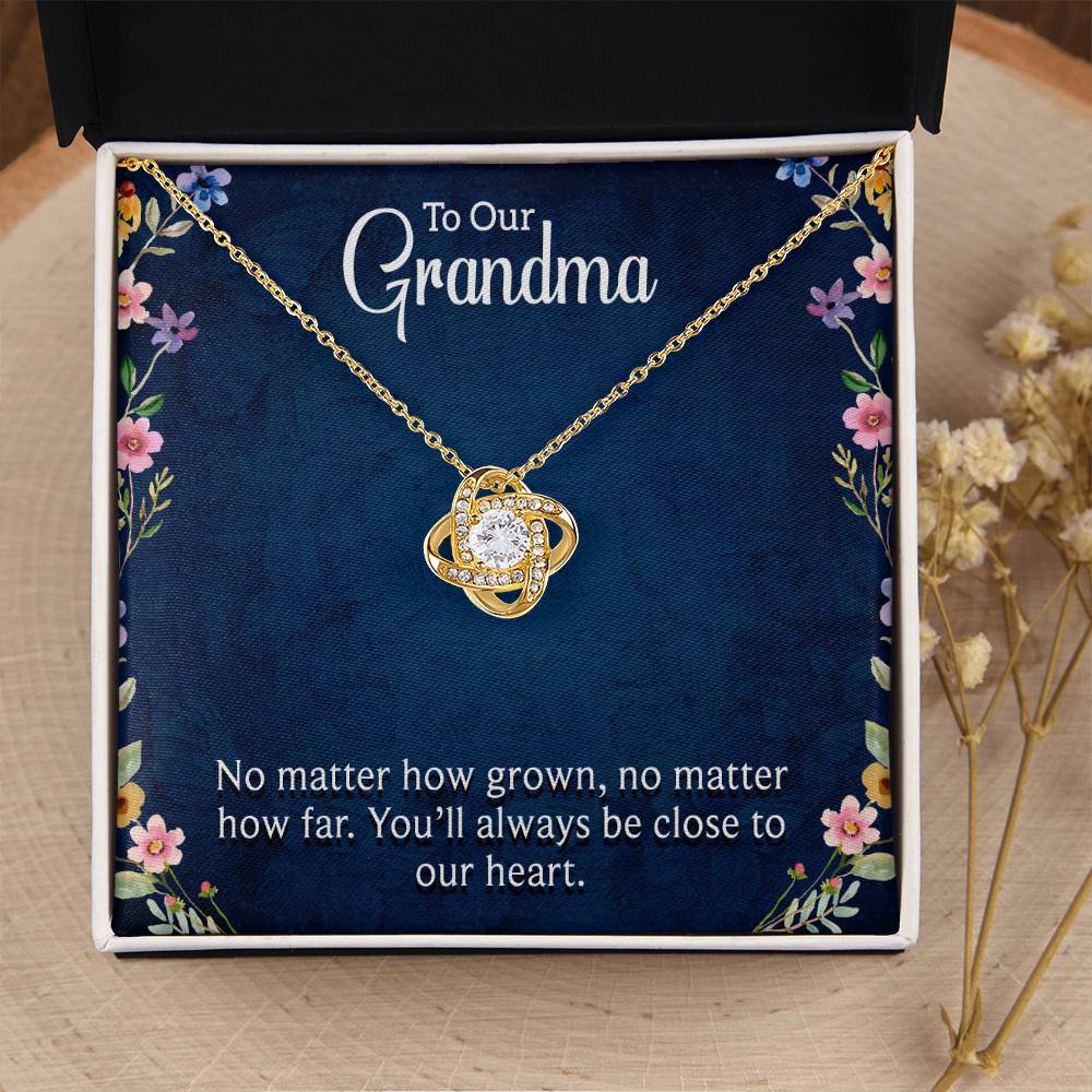 To Our Grandma - You will always be close to our heart - Gift for Grandmother - Love Knot Necklace