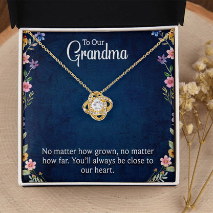 To Our Grandma - You will always be close to our heart - Gift for Grandmother - Love Knot Necklace