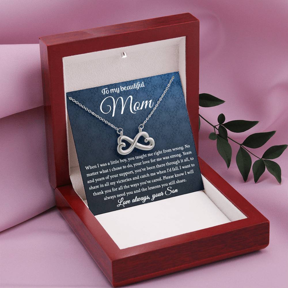 To My Beautiful Mom - I Will Always Need You - Endless Love Necklace - Sentimental Gift for Mom from Son