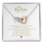 To My Big Sister Necklace - A Big Sister Is A Gift To The Heart - Gift for Sister - Interlocking Hearts Necklace