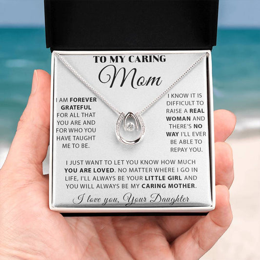 To My Caring Mom - You Will Always Be My Caring Mother - Lucky In Love Necklace - Best Gift For Mom