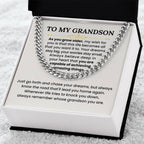 To My Grandson Necklace - As you grow older - Graduation, Birthday Gift Idea for Grandson – Cuban Link Chain