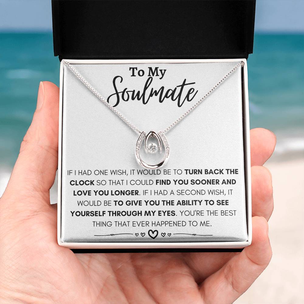 To My Soulmate Necklace - Soulmate Gift for Her for Valentine’s Day & Every Day Love - Lucky In Love Necklace