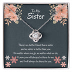 To My Sister - There's no better friend than a sister - Gift for Sister - Love Knot Necklace