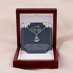 To My Wife Necklace - Romantic Anniversary & Valentine’s Day Jewelry Gift from Husband to Wife - Anchor Pendant Necklace