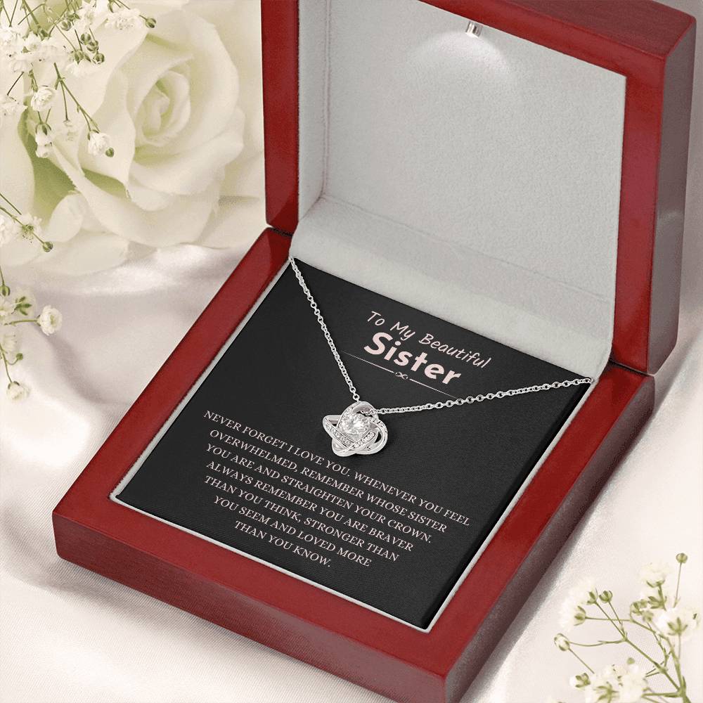 To My Beautiful Sister - Gift for Sister - Never forget that I love you - Love Knot Necklace