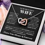 To My Wife Necklace - Beautiful Wife Gift from Husband for Birthday, Anniversary & Valentine’s Day - Interlocking Hearts Necklace