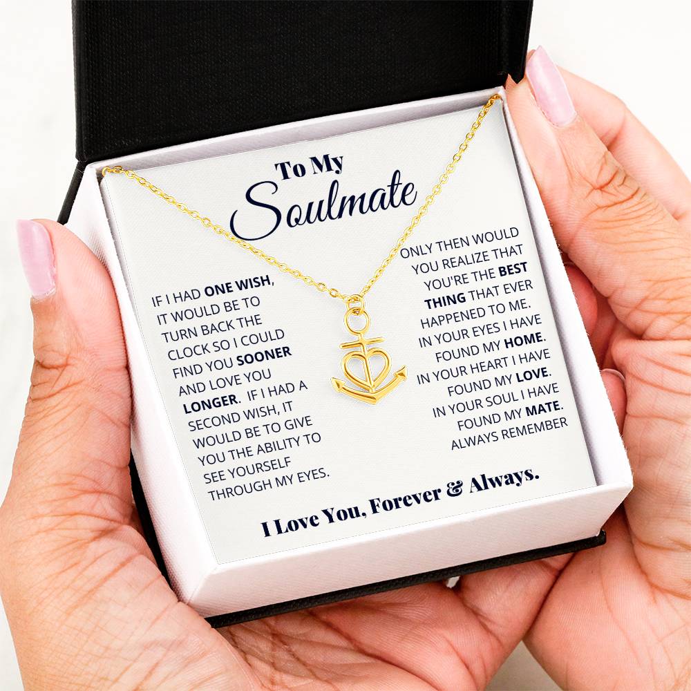 To My Soulmate Necklace - Soulmate Gift for Her for Valentine’s Day & Every Day Love - Anchor Pendant Necklace