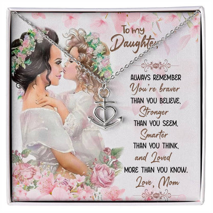 To My Daughter Necklace - Special Gift from Mom for Birthday, Christmas & Proud Mom Moments - Anchor Pendant Necklace