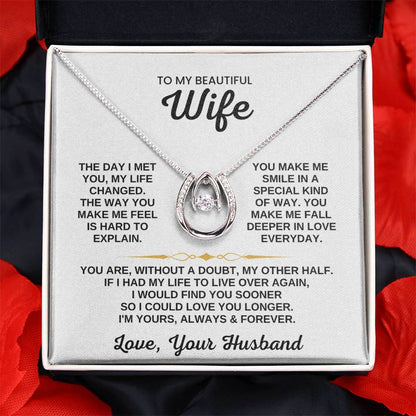 To My Beautiful Wife Necklace - Romantic Anniversary & Valentine’s Day Jewelry Gift from Husband to Wife - Lucky In Love Necklace