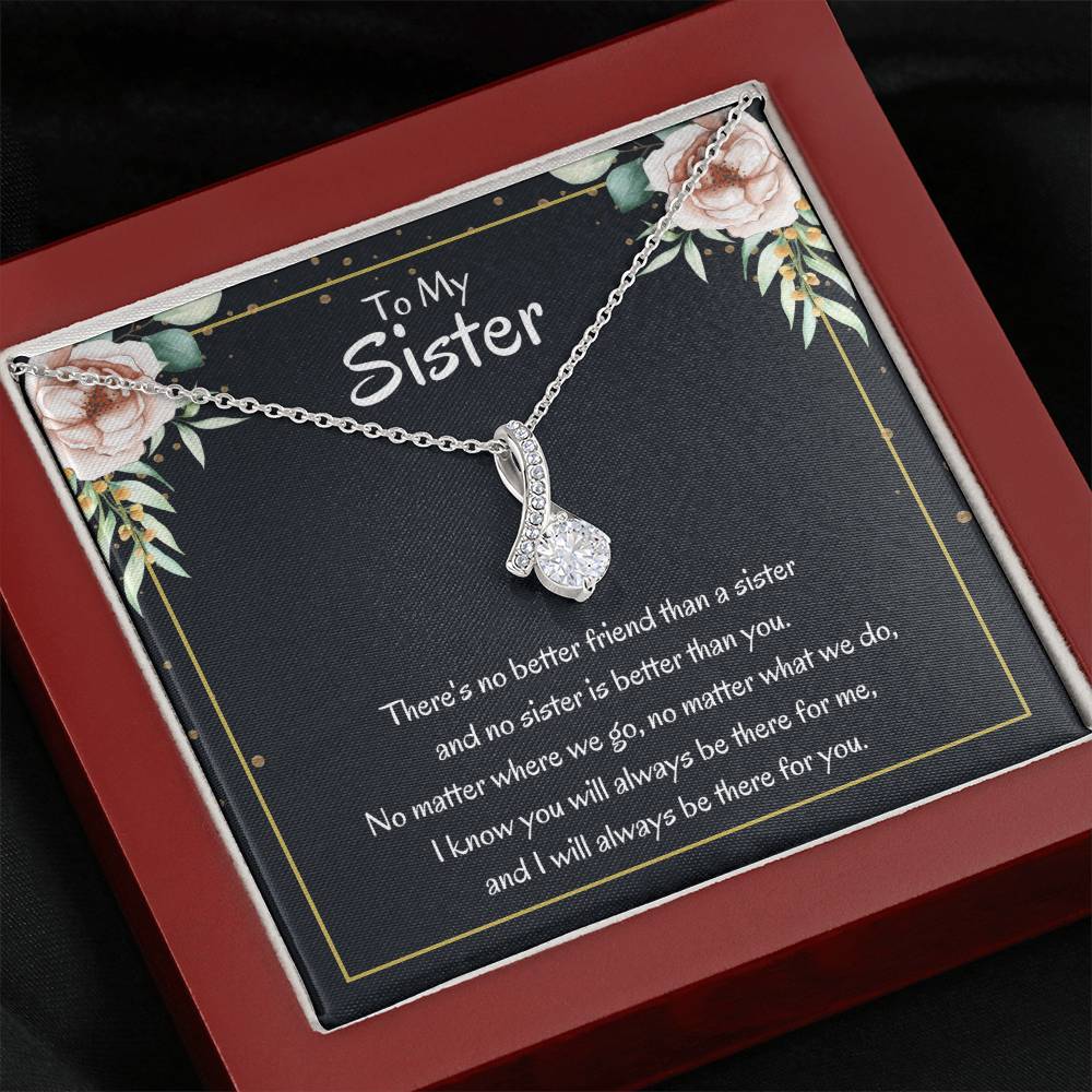 Present for Sister - There's no better friend than a sister - Alluring Beauty Necklace