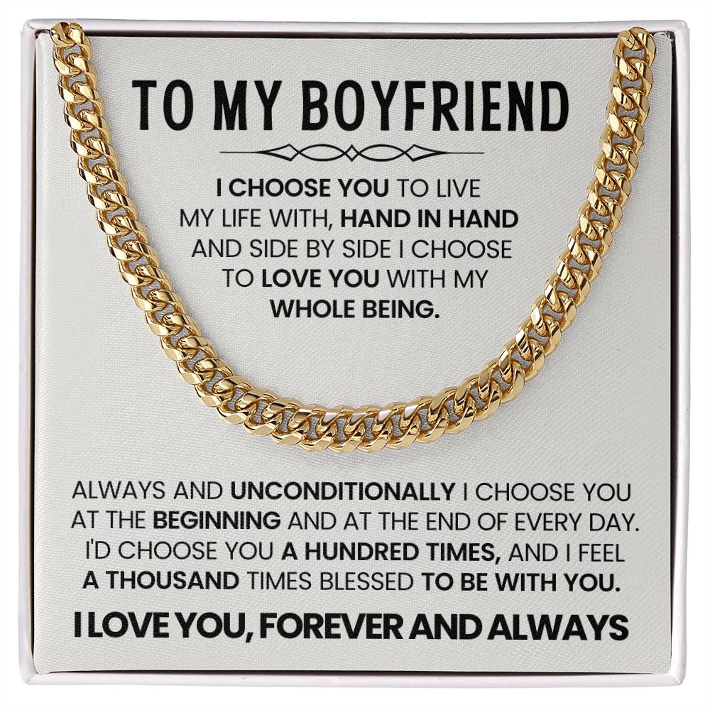 To My Boyfriend - I choose you - Cuban Link Chain – Birthday & Anniversary Gift