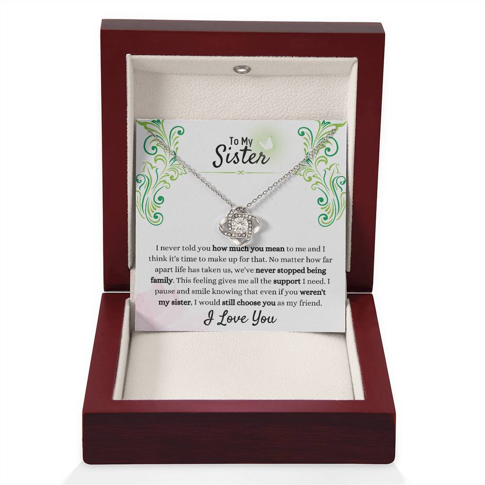 Gift for Sister - We have never stopped being family - Love Knot Necklace