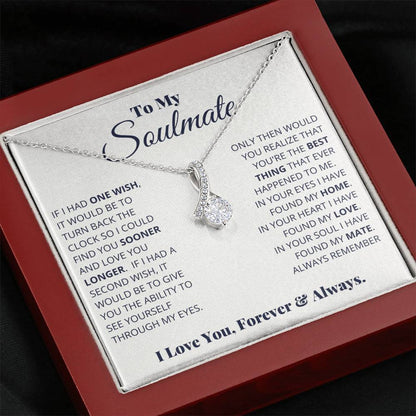 To My Soulmate Necklace - Romantic Jewelry Gift for Her for Christmas & Special Dates - Alluring Beauty Necklace