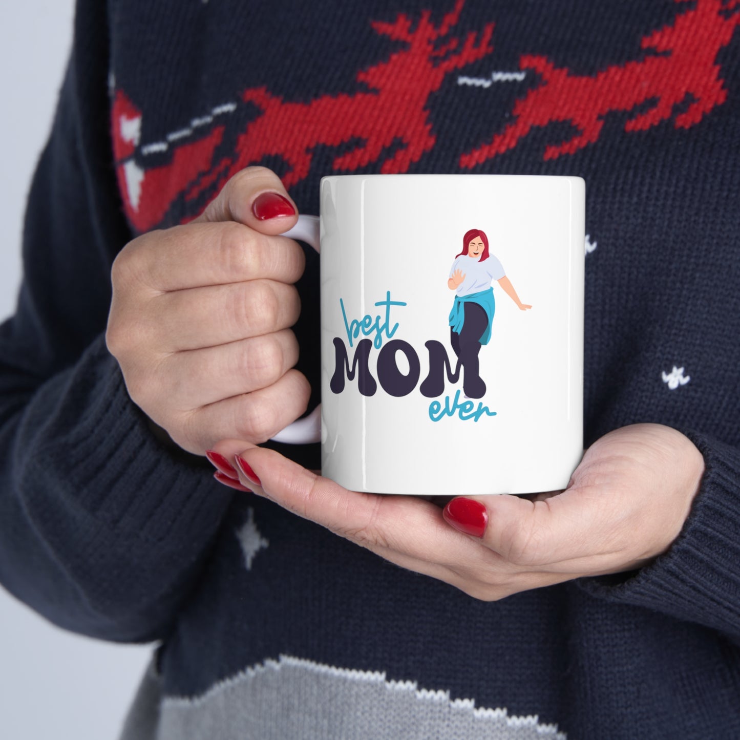 Best Mom Ever Mug - Gift for Women On His Birthday