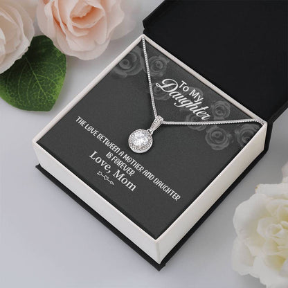 To My Daughter Necklace - Meaningful Daughter Gift from Mom for Forever Love & Support - Eternal Hope Necklace