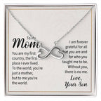To My Mom - You are my first country - Endless Love Necklace - Present from Son to Mother