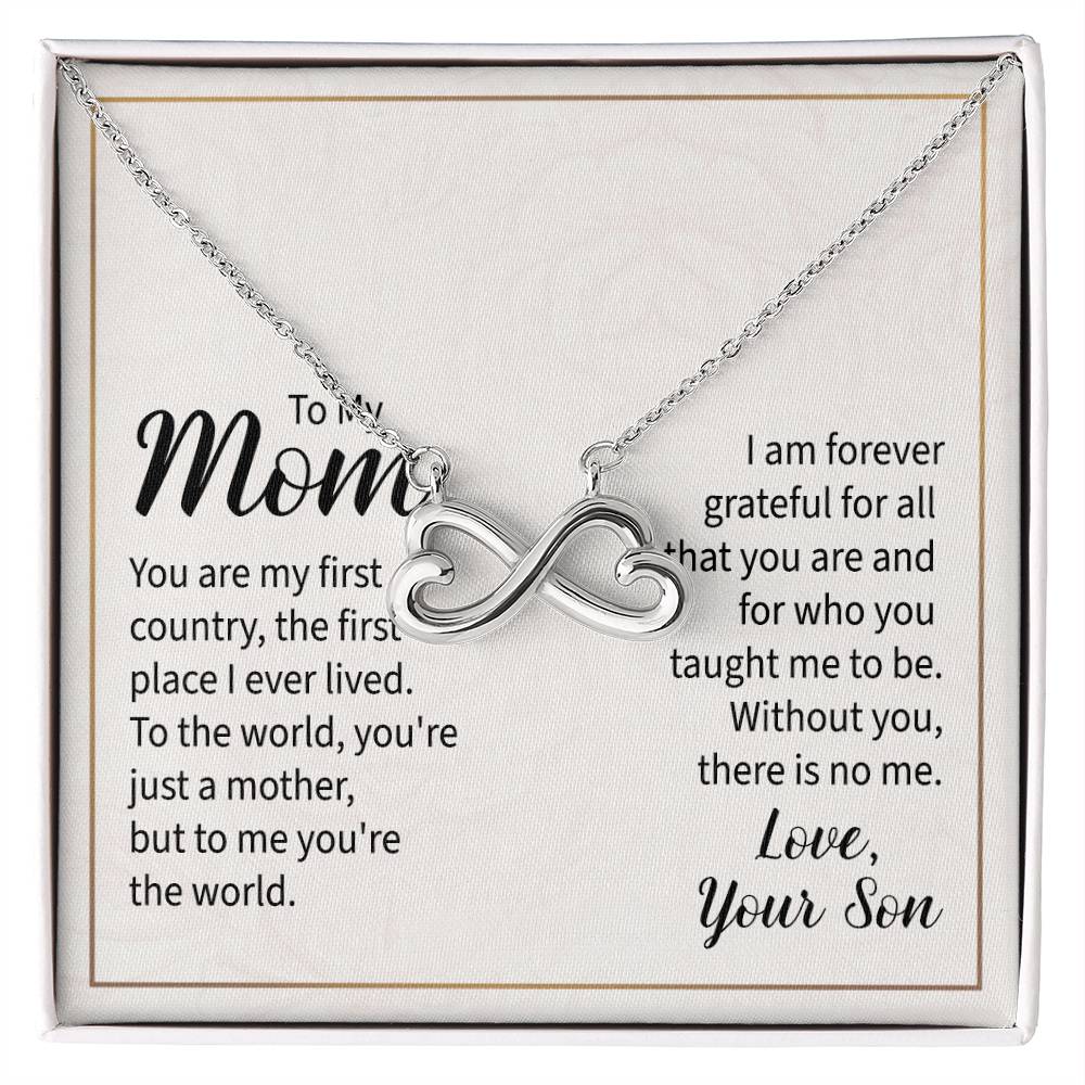 To My Mom - You are my first country - Endless Love Necklace - Present from Son to Mother