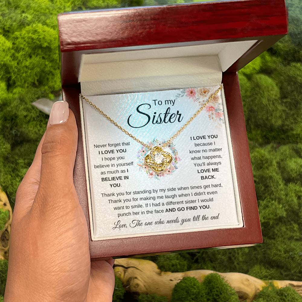 To My Sister - Never forget that I love you - Present for Sister - Love Knot Necklace