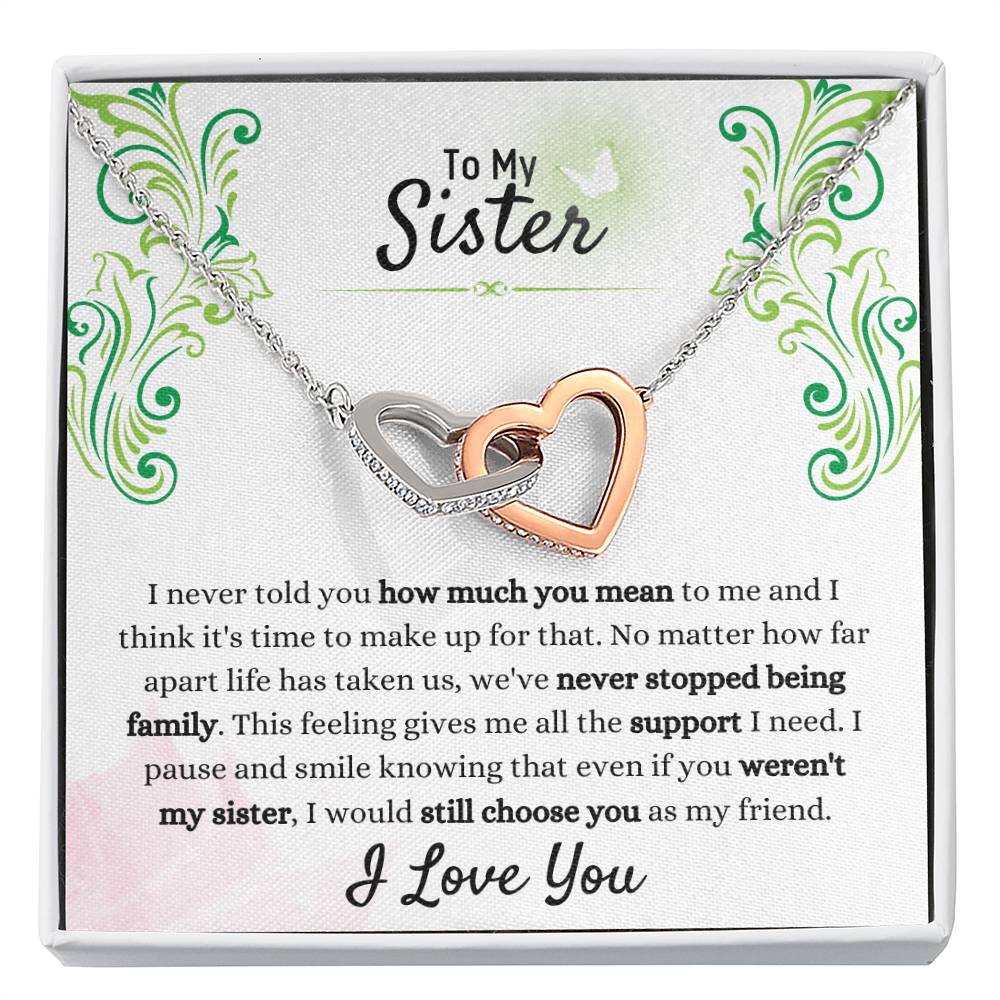 Gift for Sister - We have never stopped being family - Interlocking Hearts Necklace