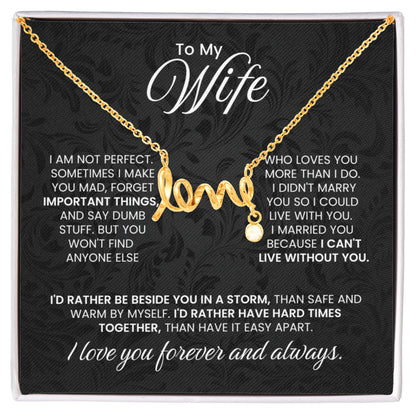 To My Wife - I am not perfect - Scripted Love Necklace - Gift for Wife from Husband