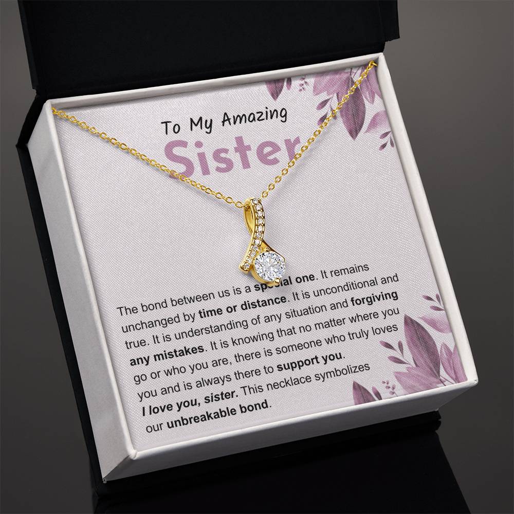 Sentimental Gift for Sister - The bond between us is a special one - Alluring Beauty Necklace