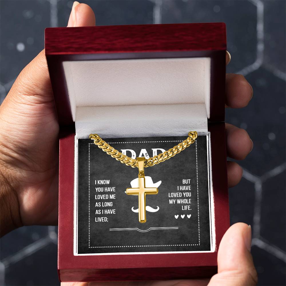 Gift for Dad - I know you have loved me - Artisan Cross with Cuban Link Chain