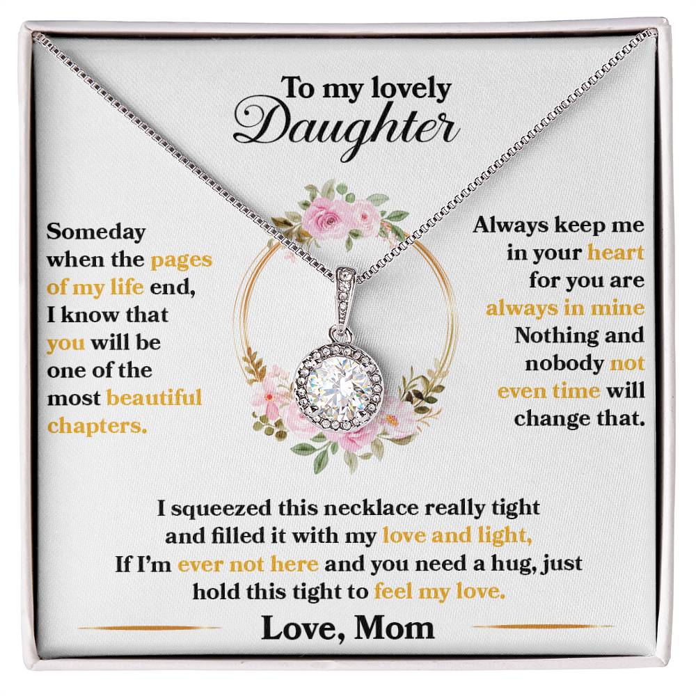 To My Beautiful Daughter - Someday when the pages of my life end - Eternal Hope Necklace Gift from Mom