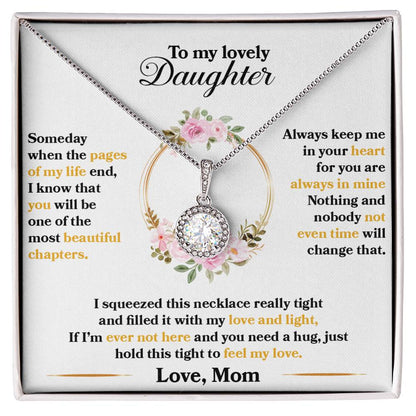 To My Beautiful Daughter - Someday when the pages of my life end - Eternal Hope Necklace Gift from Mom
