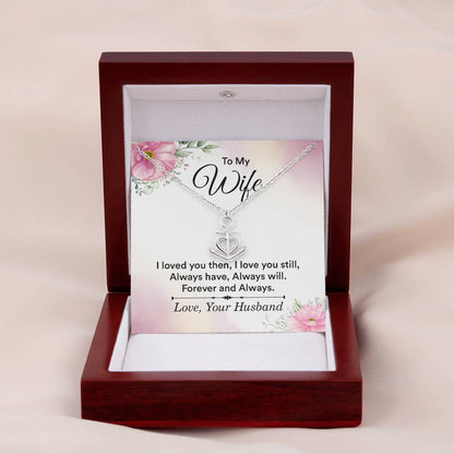 To My Wife Necklace - Sweetest Gift for Wife from Husband for Valentine’s Day, Anniversary & Birthday Joy - Anchor Pendant Necklace